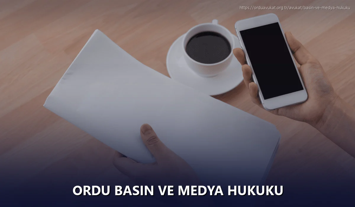 Ordu Basın ve Medya Hukuku