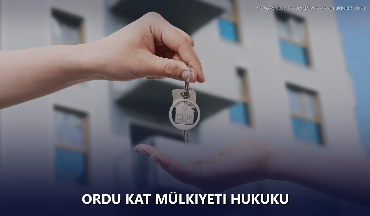 Ordu Kat Mülkiyeti Hukuku