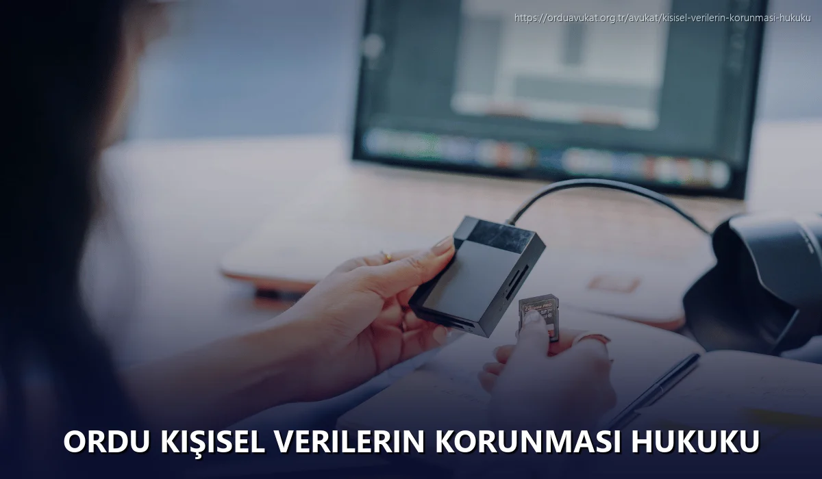 Ordu Kişisel Verilerin Korunması Hukuku