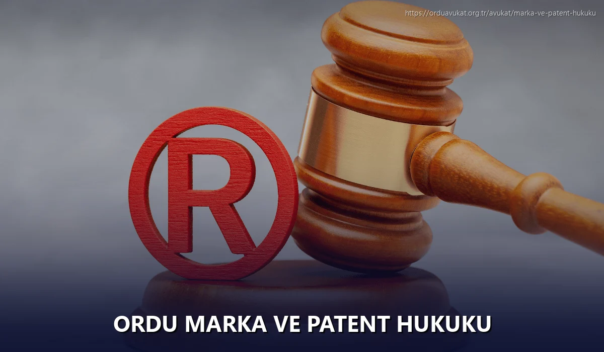 Ordu Marka ve Patent Hukuku